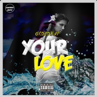 [Music] Gideon Ri - Your Love ||mp3 download